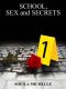 [School, Sex and Secrets 01] • School, Sex and Secrets I